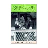 Immigrants in the Lands of Promise: Italians in Buenos Aires and New York City, 1870-1914