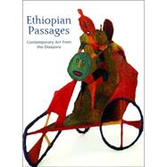 Ethiopian Passages Contemporary Art from the Diaspora