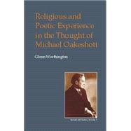 Religious And Poetic Experience in the Thought of Michael Oakeshott