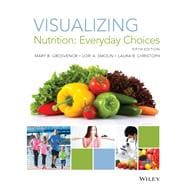 Visualizing Nutrition: Everyday Choices, WileyPLUS Single-term,9781119395621