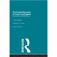 The Feudal Monarchy in France and England