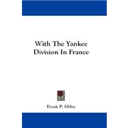 With the Yankee Division in France