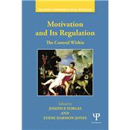 Motivation and Its Regulation: The Control Within