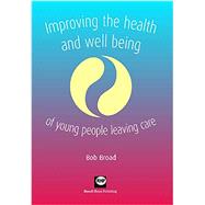 Improving the Health And Well-being of Young People Leaving Care