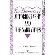 The Elements of Autobiography and Life Narratives