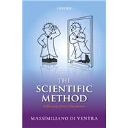 The Scientific Method Reflections from a Practitioner,9780198825623