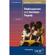 Shakespearean and Jacobean Tragedy
