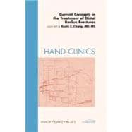 Current Concepts in the Treatment of Distal Radius Fractures: An Issue of Hand Clinics