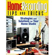 Home Recording Tips And Tricks