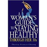 A Woman's Guide to Staying Healthy Through Her Thirties