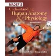 Mader's Understanding Human Anatomy & Physiology