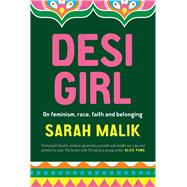 Desi Girl On feminism, race, faith and belonging