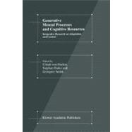 Generative Mental Processes and Cognitive Resources