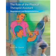 Role of the Physical Therapist Assistant: Regulations and Responsibilities