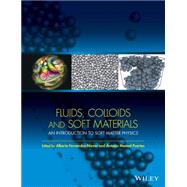 Fluids, Colloids and Soft Materials An Introduction to Soft Matter Physics
