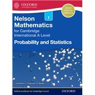 Nelson Probability and Statistics 1 for Cambridge International A Level