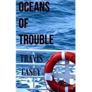 Oceans of Trouble
