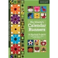 Kim Schaefer’s Calendar Runners 12 Appliqué Projects with Bonus Placemat & Napkin Designs