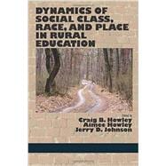 Dynamics of Social Class, Race, and Place in Rural Education