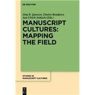 Manuscript Cultures: Mapping the Field : Mapping the Field