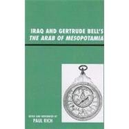 Iraq And Gertrude Bell's The Arab Of Mesopotamia