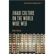 Jihadi Culture on the World Wide Web