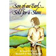 Son of an Earl... Sold for a Slave