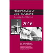 Federal Rules of Civil Procedure and Selected Other Procedural Provisions 2016