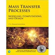 Mass Transfer Processes Modeling, Computations, and Design