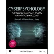 Cyberpsychology The Study of Individuals, Society and Digital Technologies
