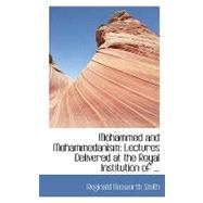 Mohammed and Mohammedanism : Lectures Delivered at the Royal Institution Of ...