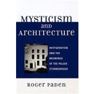 Mysticism and Architecture Wittgenstein and the Meanings of the Palais Stonborough