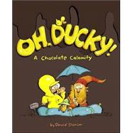 Oh, Ducky! A Chocolate Calamity