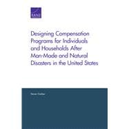 Designing Compensation Programs for Individuals and Households After Man-Made and Natural Disasters in the United States