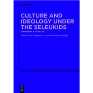 Culture and Ideology under the Seleukids