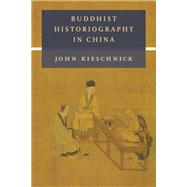 Buddhist Historiography in China