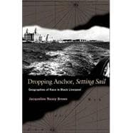 Dropping Anchor, Setting Sail