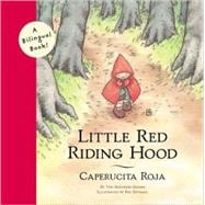 Little Red Riding Hood/Caperucita Roja Bilingual edition