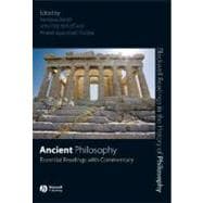 Ancient Philosophy Essential Readings with Commentary