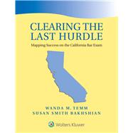 Clearing the Last Hurdle Mapping Success on the California Bar Exam