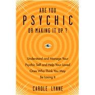 Are You Psychic or Making It Up?