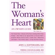 The Woman's Heart An Owner's Guide