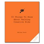 33 Things To Know About Raising Creative Kids