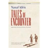 Tales of Encounter Three Egyptian Novellas: Madam Vienna, The Secret of His Power, New York 80