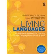 Living Languages: An Integrated Approach to Teaching Foreign Languages in Primary Schools