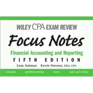 Wiley CPA Examination Review Focus Notes: Financial Accounting and Reporting, 5th Edition