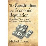 The Constitution and Economic Regulation: Commerce Clause and the Fourteenth Amendment