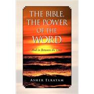 The Bible, The Power of the Word