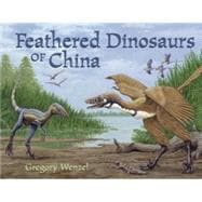 Feathered Dinosaurs of China