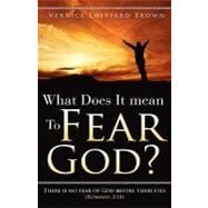 What Does It Mean to Fear God?